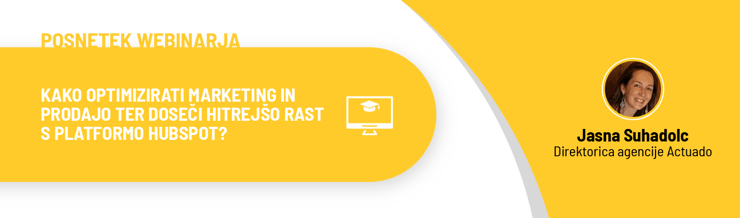 Actuado_Webinar_Kako_optimizirati_marketing_in_prodajo_ter_doseči_hitrejšo_rast_s_platformo_HubSpot_HubSpot (1)