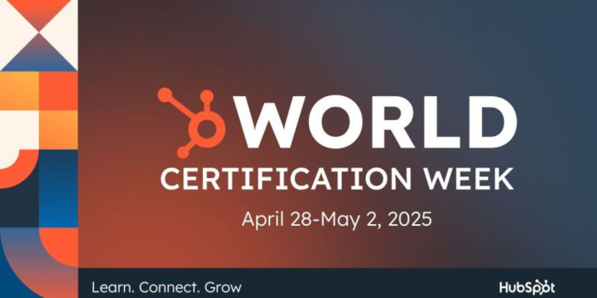 Promotional banner for HubSpot’s World Certification Week, taking place April 28–May 2, 2025, with the HubSpot logo and abstract geometric design.
